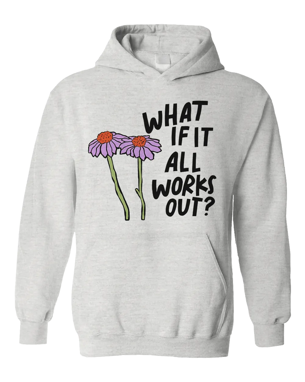 What If It All Works Out? - Hoodie