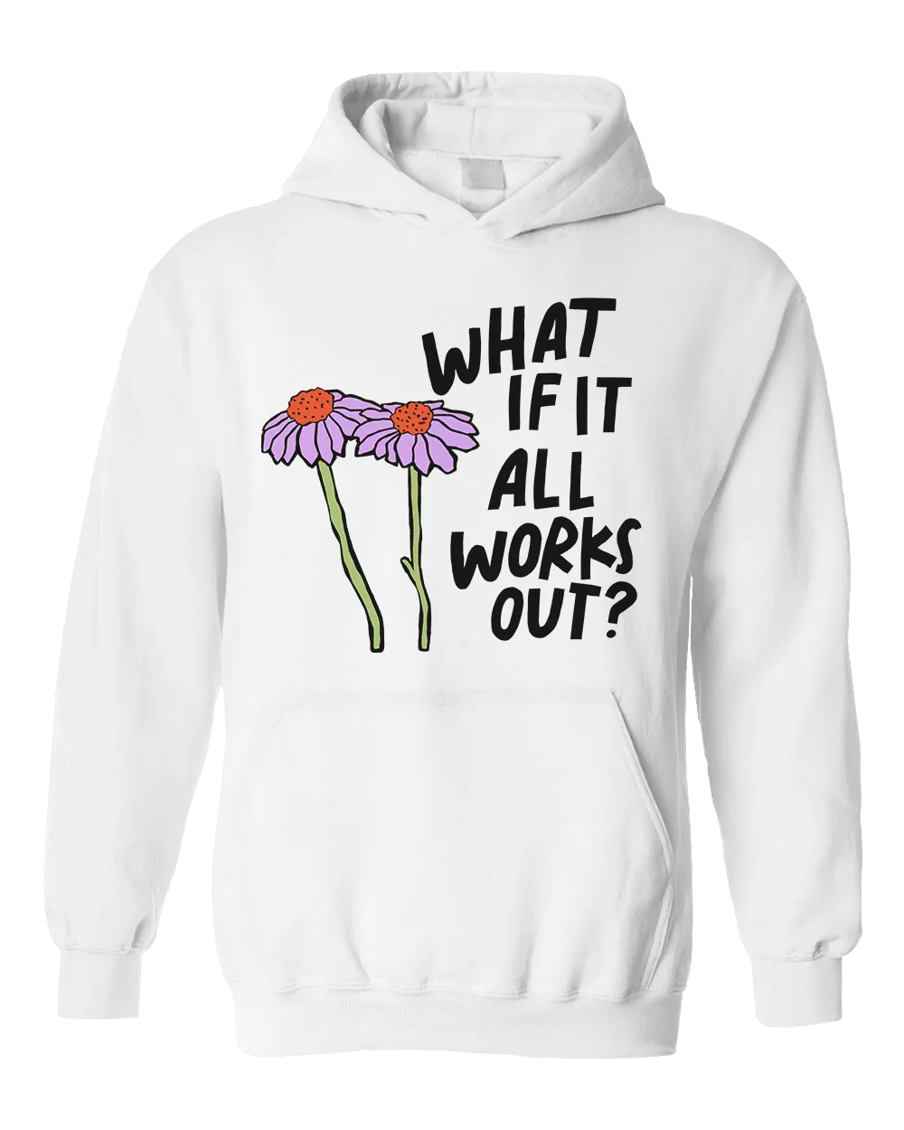 What If It All Works Out? - Hoodie