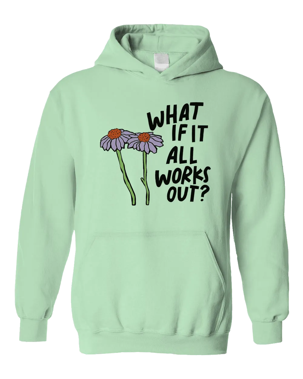 What If It All Works Out? - Hoodie